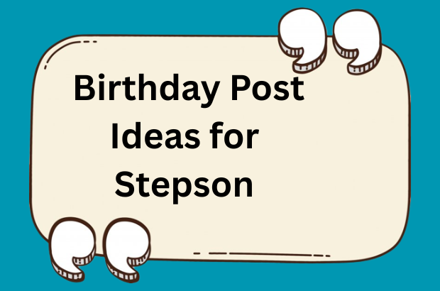 Social Media Captions & Birthday Post Ideas for Stepson