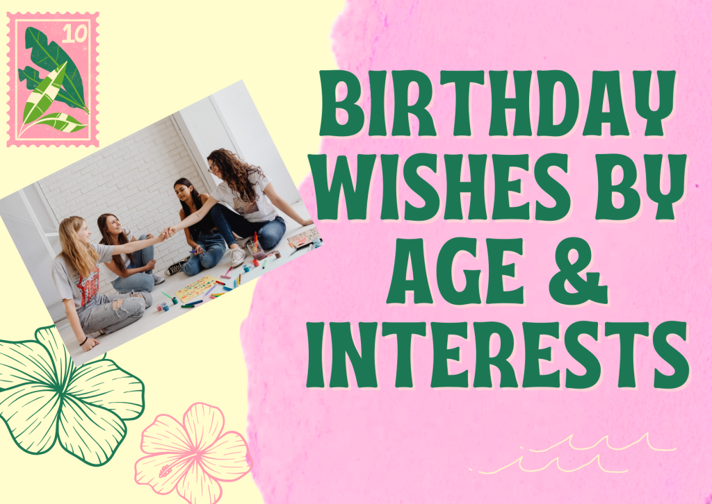 Birthday Wishes by Age & Interests