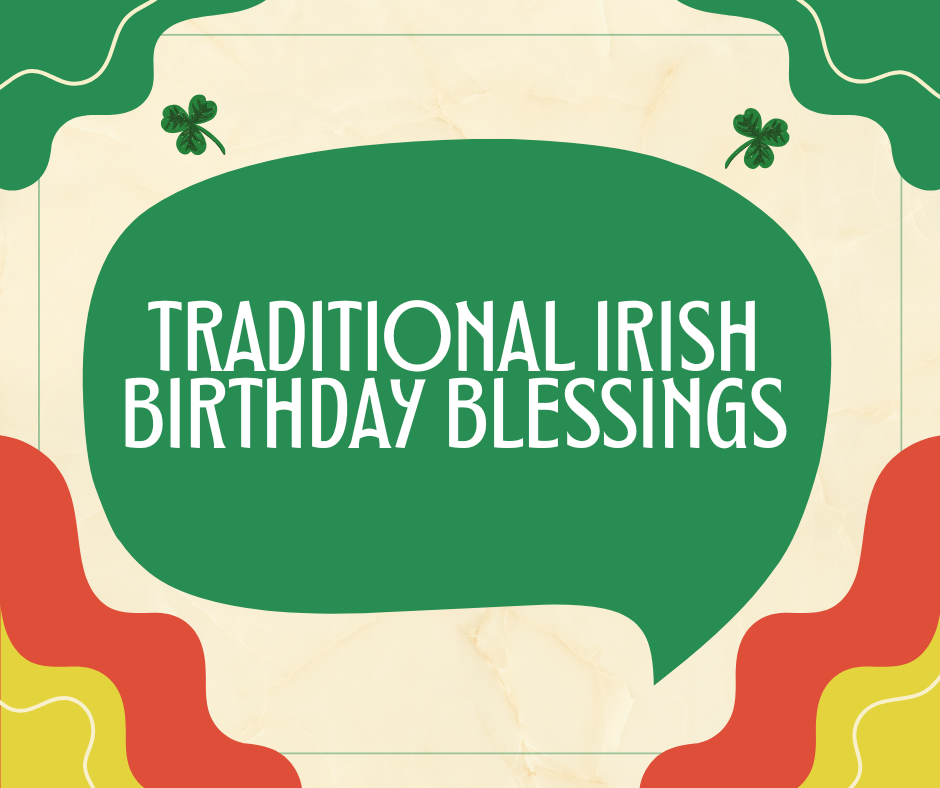 Traditional Irish Birthday Blessings & Their Meanings