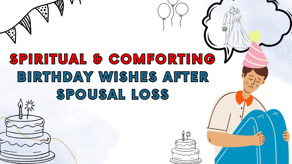 Spiritual & Comforting Birthday Wishes After Spousal Loss